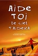 Aide-toi et le ciel t'aidera 