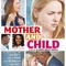 Affiche du film Mother and Child  - Mother and Child 