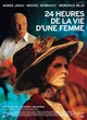 Affiche du film 24 heures de la vie d'une femme
