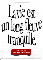 Affiche du film La Vie est un long fleuve tranquille