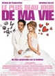 Affiche du film Le plus beau jour de ma vie