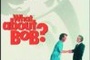 Affiche du film Quoi de neuf Bob ?