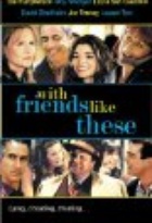 Affiche miniature du film With Friends Like These...