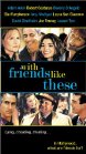 Affiche du film With Friends Like These...