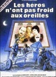 Affiche du film Les héros n'ont pas froid aux oreilles