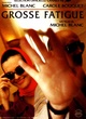 Affiche du film Grosse fatigue
