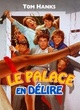Affiche du film Le palace en délire