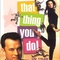 Affiche du film That Thing You Do! - That Thing You Do! 