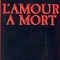 Affiche du film L'amour à mort - L'amour à mort 