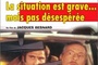 Affiche du film La Situation est grave... mais pas désespérée