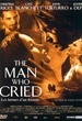 The man who cried 