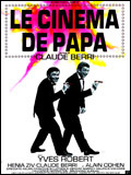 Affiche du film Le cinéma de papa