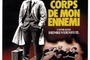 Affiche du film Le corps de mon ennemi