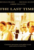 Affiche miniature du film The Last time