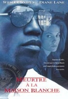 Affiche miniature du film Meurtre à la Maison blanche