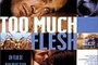 Affiche du film Too Much Flesh