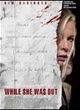 Affiche du film While she was out