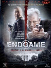 Affiche du film Endgame : complot à la Maison Blanche