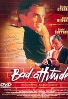Affiche miniature du film Bad attitude