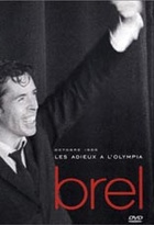 Affiche miniature du film Brel : Les Adieux A l'Olympia