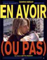 Affiche du film En avoir (ou pas)