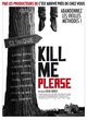 Affiche du film Kill me please 
