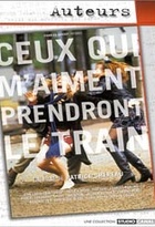 Affiche miniature du film Ceux Qui m' Aiment Prendront Le Train