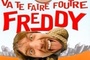 Affiche du film Va te faire foutre Freddy