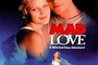 Affiche du film De l'amour à la folie
