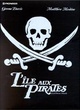 Affiche du film L'Ile Aux Pirates