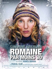 Romaine par moins 30 avec Sandrine Kiberlain : l'affiche !