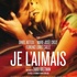Je l'aimais avec Daniel Auteuil : secrets et critique