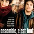 Ensemble c'est tout (Audrey Tautou) : secrets et critique