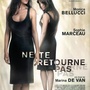 Ne te retourne pas (Sophie Marceau, Monica Bellucci) : décryptage