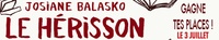 Le hérisson avec Josiane Balasko : gagnez vos places !
