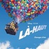 Là-haut, déjà un million de fans !