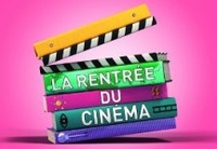 Dernière chance de profiter de la rentrée du cinéma !