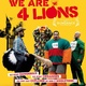 We are four lions, cette semaine au cinéma