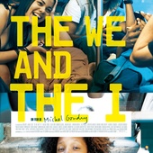 The we and the I : affiche, photos et bande-annonce !