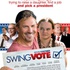 Swing Vote avec Kevin Costner, l'affiche !