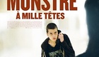 Un Monstre à mille têtes : bande annonce