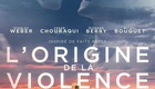 Bande annonce l'origine de la violence